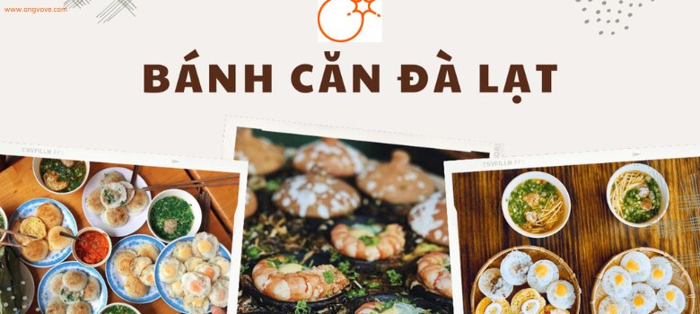 Món bánh căn Đà Lạt - ẩm thực trứ danh tại thành phố sương mù