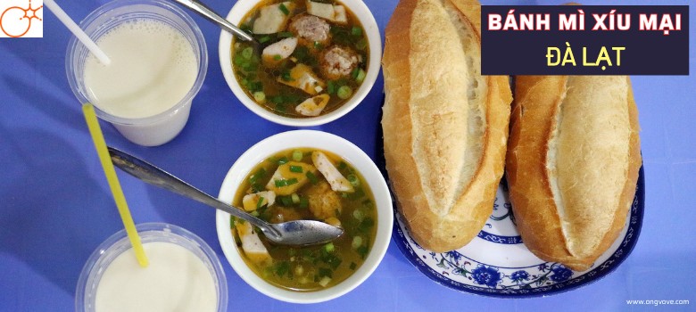 Bánh mì xíu mại đà lạt - top 11 quán ăn bánh mì xíu mại ngon đến mê mẩn