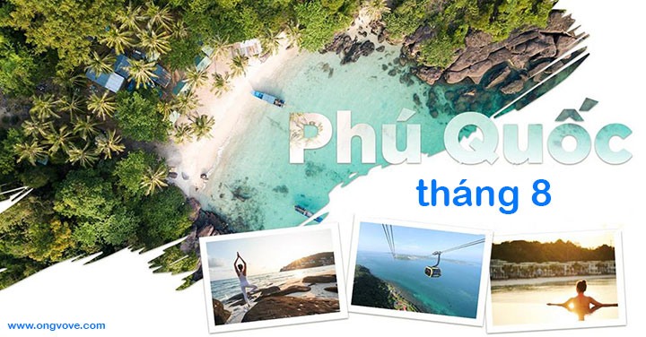 Du lịch Phú Quốc Tháng 8