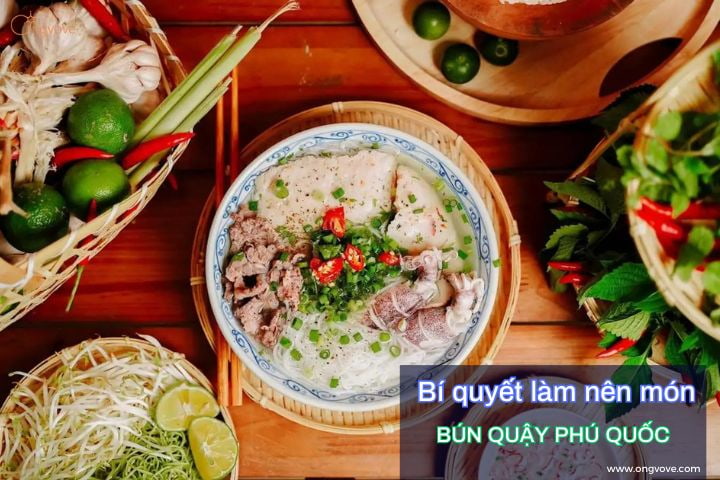 Bí quyết làm nên món bún quậy 