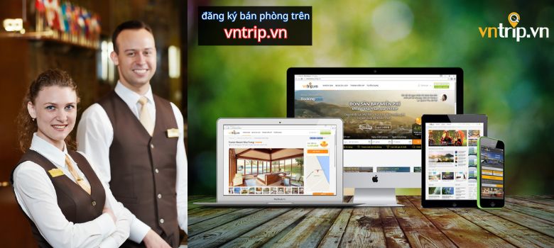 Vntrip là gì? Cách đăng ký bán phòng trên vntrip chi tiết nhất cho người mới bắt đầu