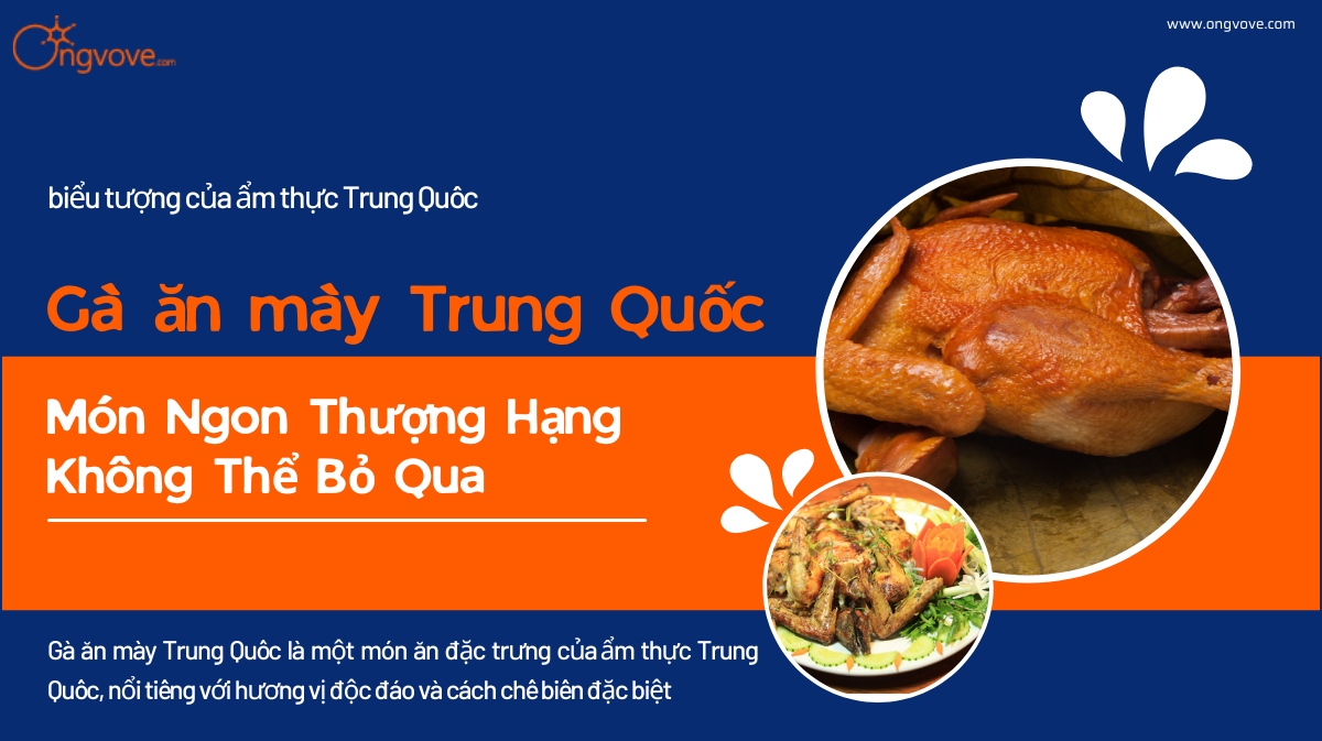 Gà ăn mày Trung Quốc - Món Ngon Thượng Hạng Không Thể Bỏ Qua